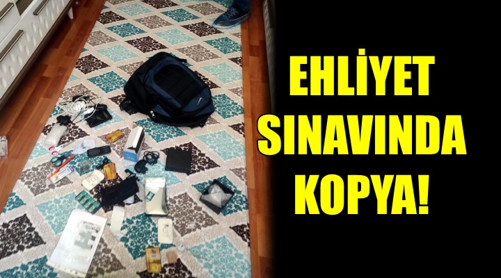 İzmir de ehliyet sınavında kopya!