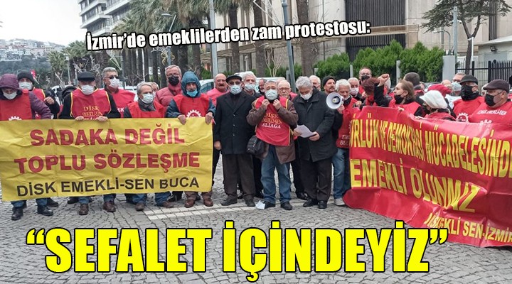 İzmir de emeklilerden zam protestosu!