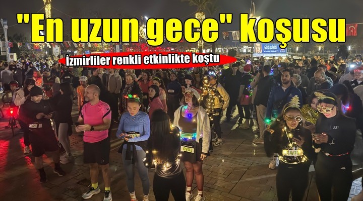 En uzun geceyi İzmirliler aydınlattı