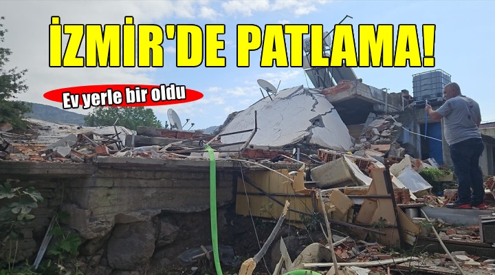 İzmir'de evde patlama..