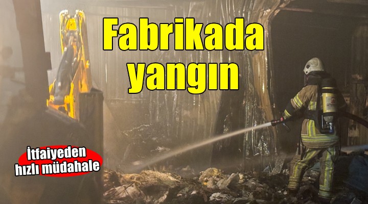 İzmir de fabrika yangını