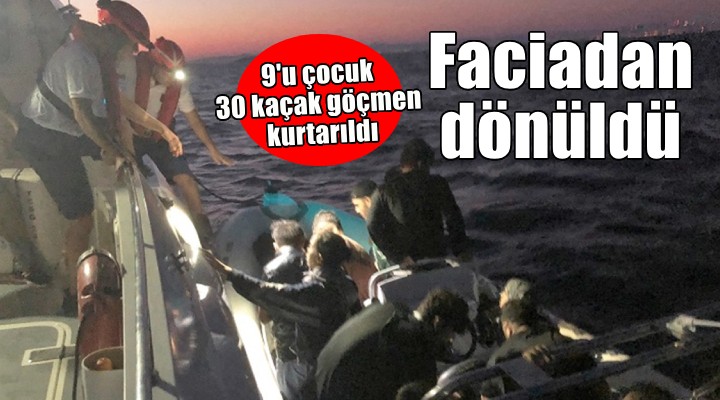 İzmir de faciadan dönüldü... 9 u çocuk 30 kaçak göçmen kurtarıldı!