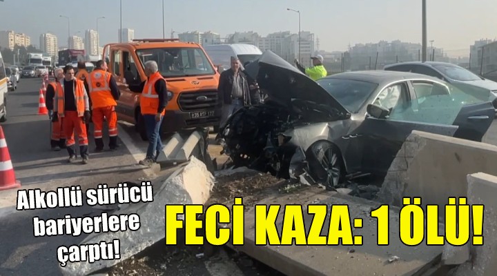 İzmir de feci kaza: 1 ölü!
