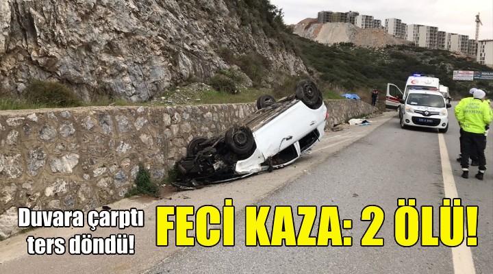 İzmir de feci kaza: 2 ölü, 1 yaralı!
