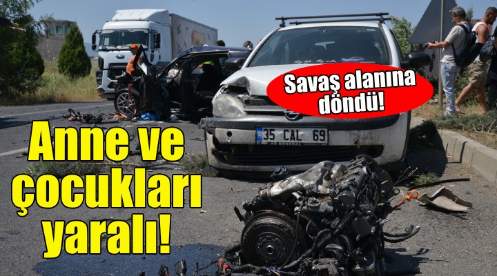 İzmir de feci kaza: Anne ve çocukları yaralı!