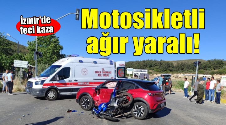 İzmir de feci kaza... Motosikletli ağır yaralı!