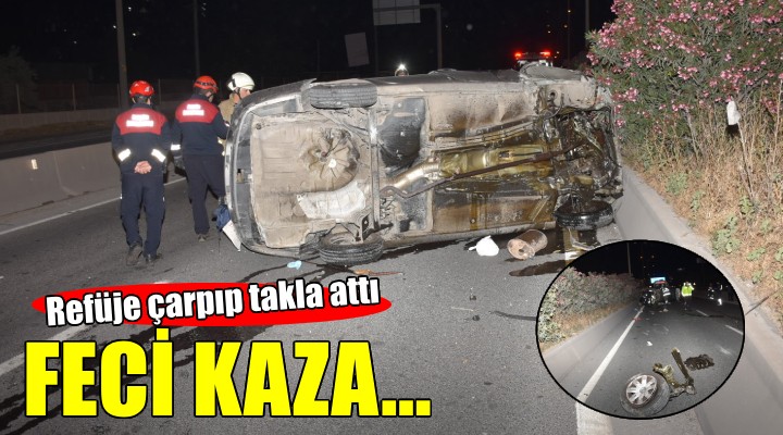 İzmir de feci kaza... Refüje çarpıp takla attı!