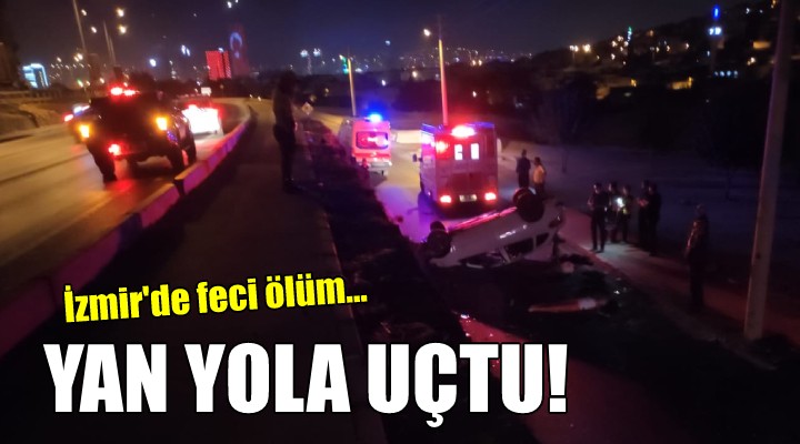 İzmir de feci ölüm...