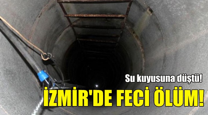 İzmir de feci ölüm!