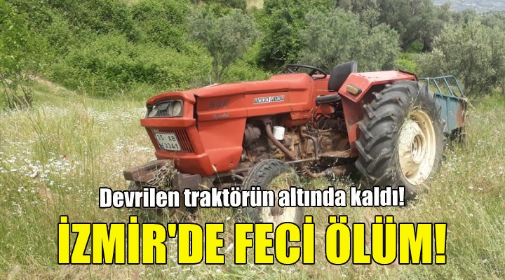 İzmir de feci ölüm!