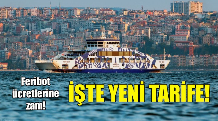 İzmir de feribot ücretlerine zam!