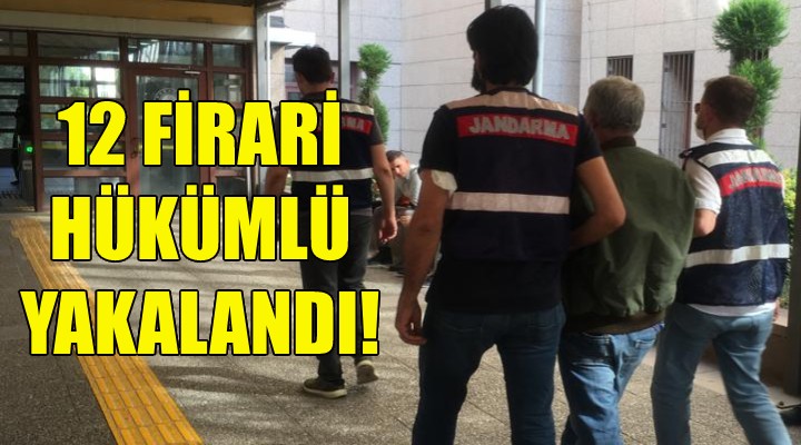 İzmir de firari 12 hükümlü yakalandı!