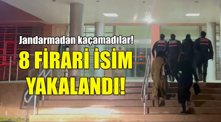 İzmir de firari 8 hükümlü yakalandı