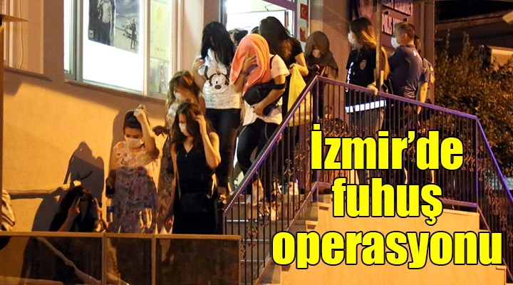 İzmir de fuhuş operasyonu...