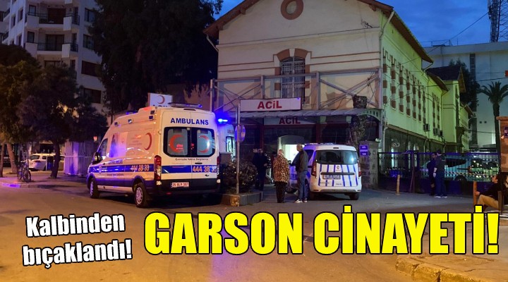 İzmir de garson cinayeti!