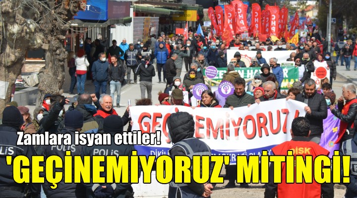 İzmir de  geçinemiyoruz  mitingi!