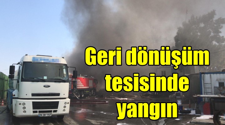 İzmir de geri dönüşüm fabrikasında yangın