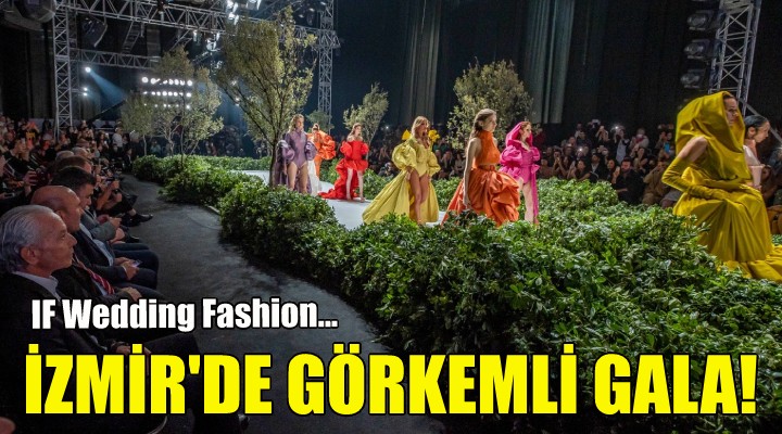 İzmir de görkemli gala!