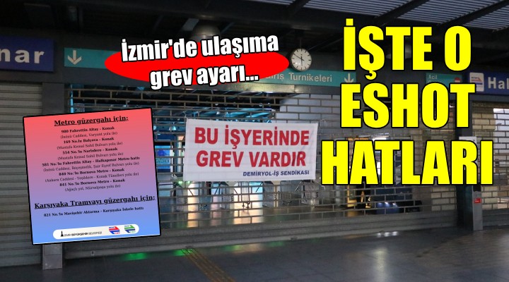 İzmir de grev süresince kullanılacak ESHOT hatları!
