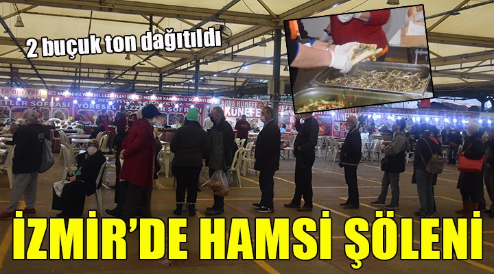 İzmir de hamsi şenliği...