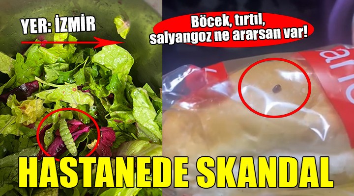 İzmir de hastanede yemek skandalı!