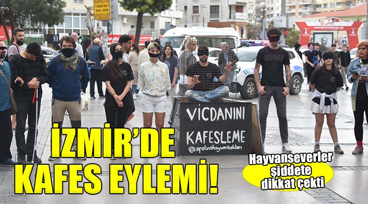 İzmir de hayvanseverlerden  kafes  eylemi