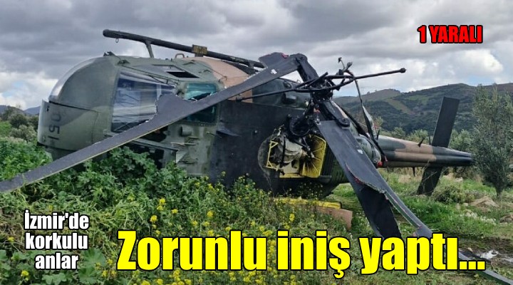 İzmir de helikopter zorunlu iniş yaptı: 1 yaralı