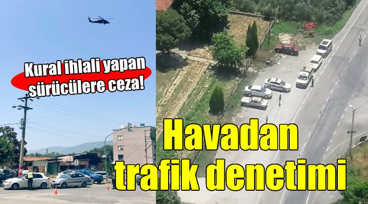 İzmir de helikopterli trafik denetimi..