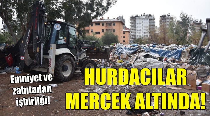 İzmir de hurdacılar mercek altında!