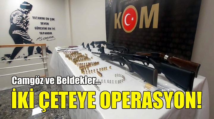 İzmir de iki çeteye operasyon!