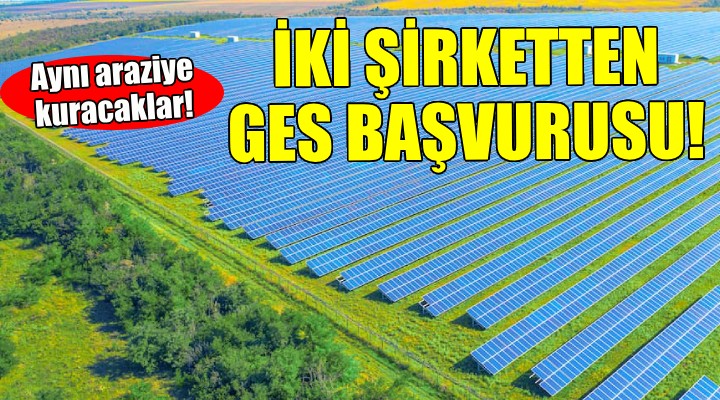 İzmir de iki şirketten aynı parselde GES başvurusu!