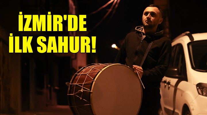 İzmir de ilk sahur!