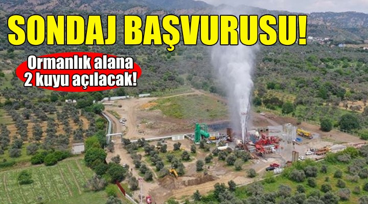 İzmir de jeotermal sondaj başvurusu... Proje bakanlıkta!
