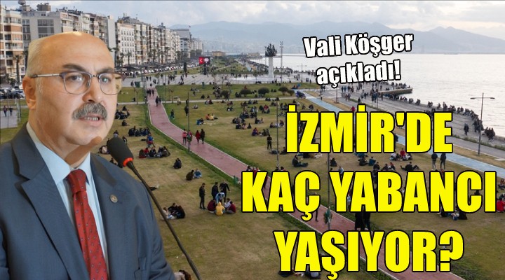 İzmir de kaç yabancı yaşıyor?