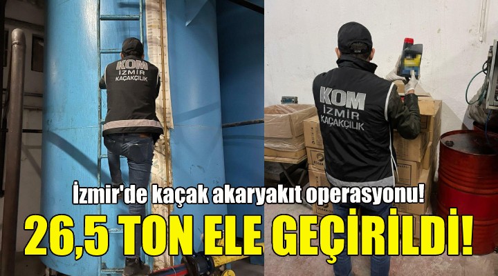 İzmir de kaçak akaryakıt operasyonu!