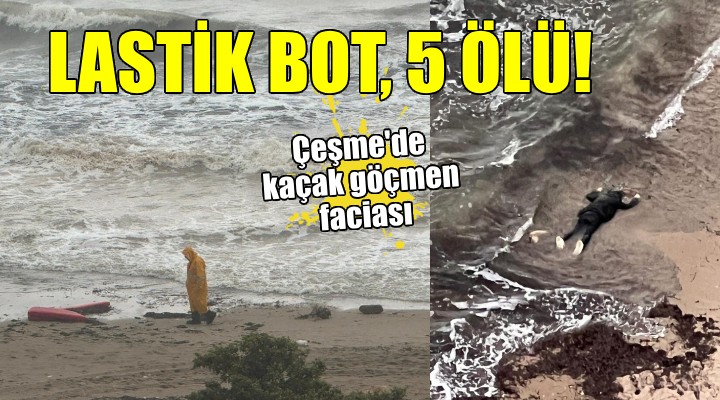 İzmir de kaçak göçmen faciası: 5 ölü