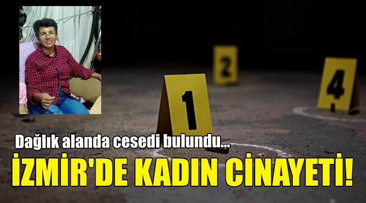 İzmir de kadın cinayeti!
