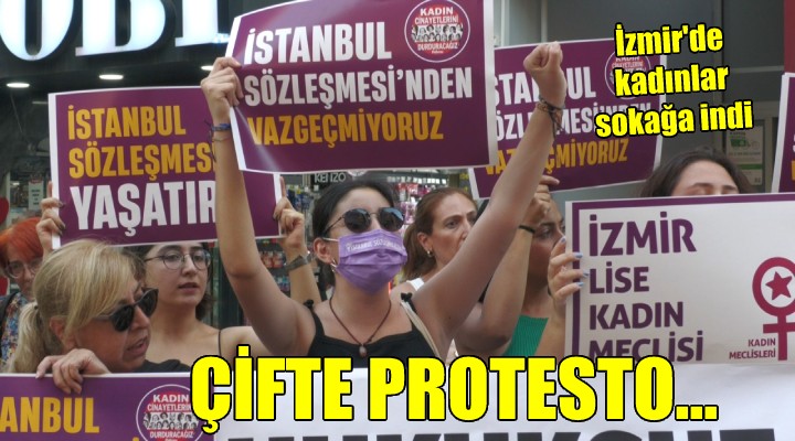 İzmir de kadınlardan çifte protesto: HUKUKSUZ KARARI TANIMIYORUZ