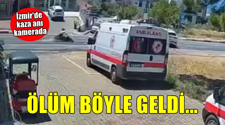 İzmir'de kaza anı kamerada... Motosikletli hayatını kaybetti!