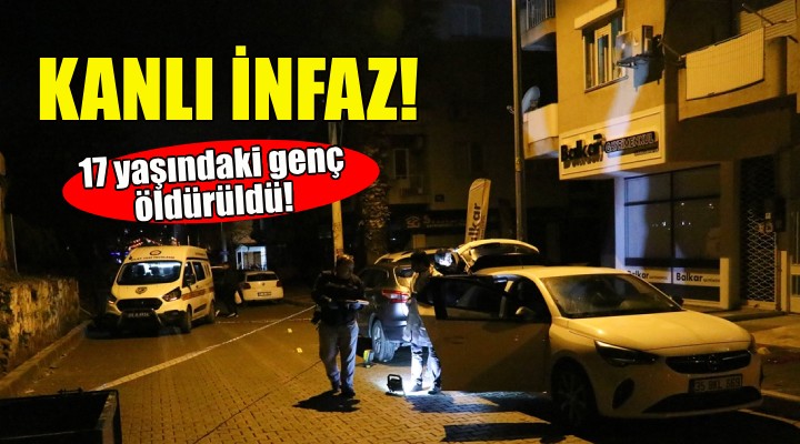 İzmir de kanlı infaz... 17 yaşındaki genç öldürüldü!