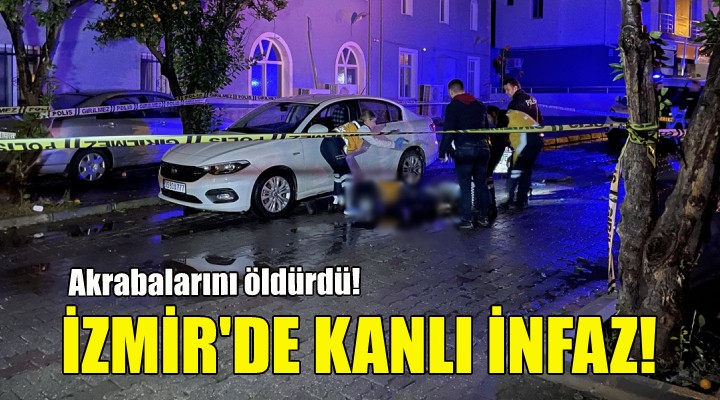 İzmir de kanlı infaz: 2 ölü!