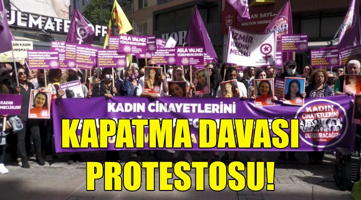 İzmir de kapatma davası protestosu!