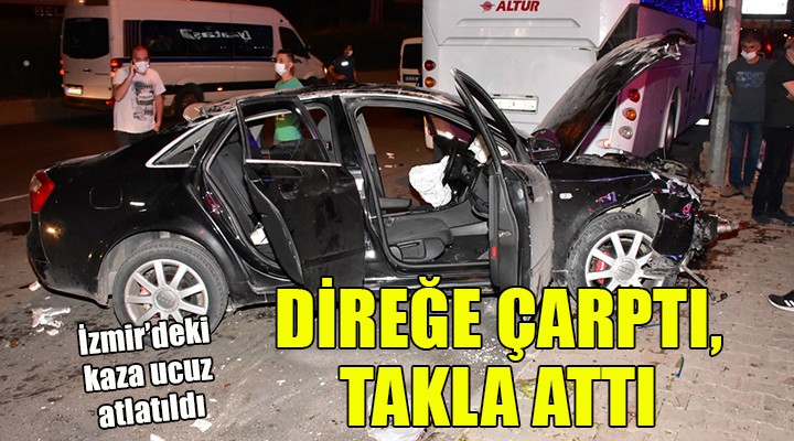 İzmir de kaza: Direğe çarptı, takla attı!