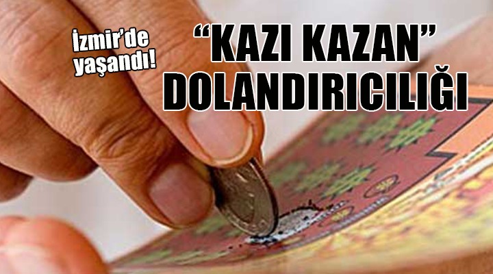 İzmir de kazı kazan dolandırıcılığı!