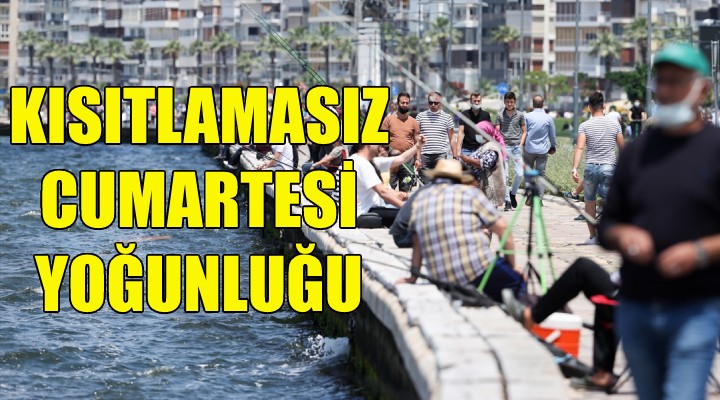 İzmir de kısıtlamasız Cumartesi yoğunluğu!