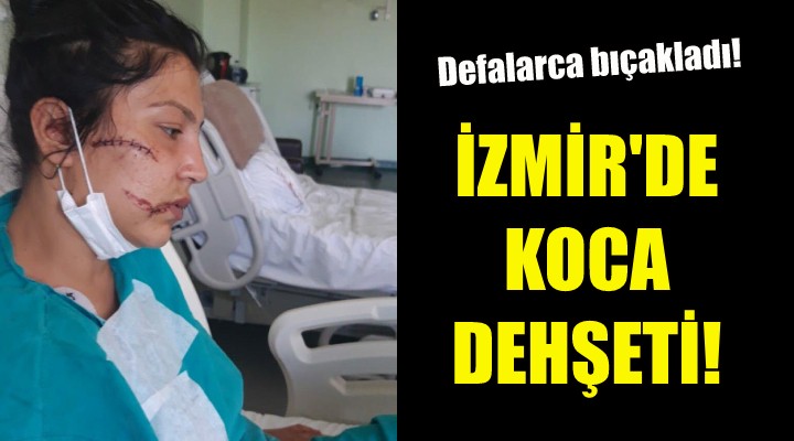 İzmir de koca dehşeti!