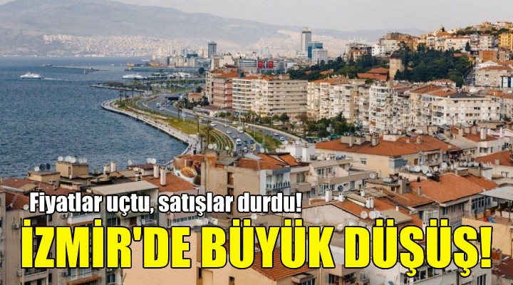 İzmir de konut satışlarında büyük düşüş!