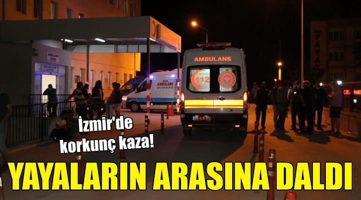 İzmir de korkunç kaza: 1 ölü, 2 yaralı!