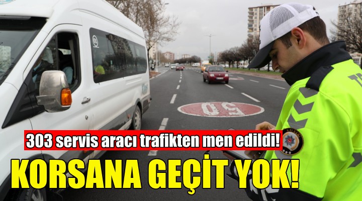 İzmir de korsan taşımacılığa geçit yok... 303 servis aracı trafikten men edildi!
