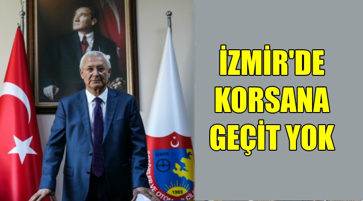 İzmir de korsana geçit yok...